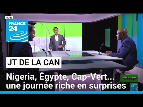 Le JT de la CAN : Nigeria, Égypte, Cap-Vert... une journée riche en surprises • FRANCE 24