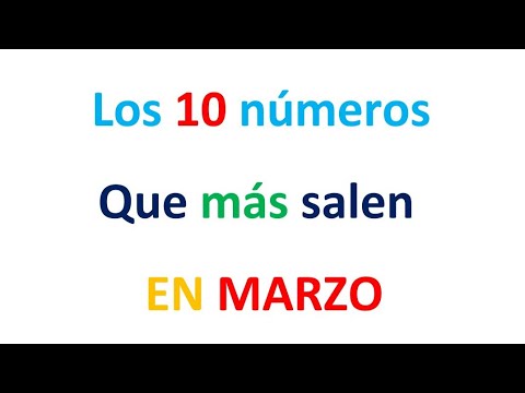 Los 10 números que más salen en el mes MARZO 2025, EL CAMPEÓN DE LOS NÚMEROS