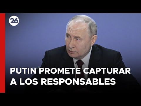 RUSIA | Putin promete capturar a responsables del ataque en Moscú | #26Global