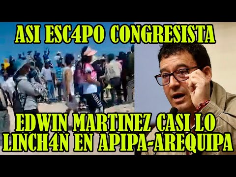 CIENTOS DE POLICIAS RESC4TARON CONGRESISTA EDWIN MARTINES EN CONO NORTE DE AREQUIPA..