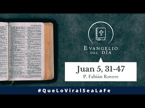 Evangelio del día - Juan 5,31-47 | 18 de Marzo 2021