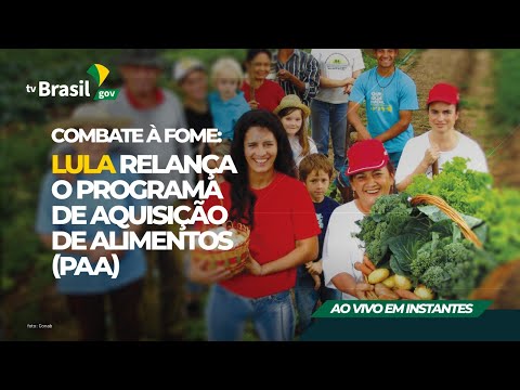 AO VIVO | Combate à fome: Lula relança o Programa de Aquisição de Alimentos (PAA)