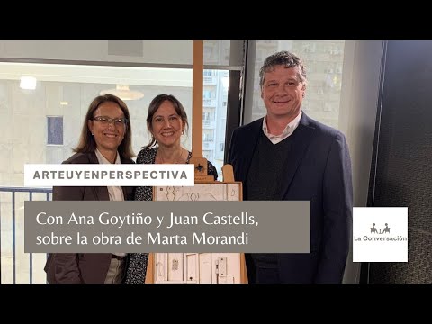 #ArteUyEnPerspectiva Ana Goytiño y Juan Castells en La Conversación