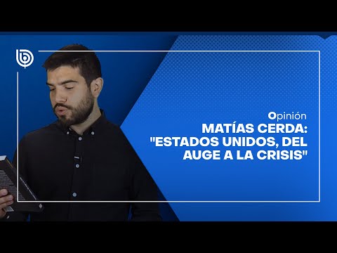 Comentario literario con Matías Cerda: Estados Unidos, del auge a la crisis