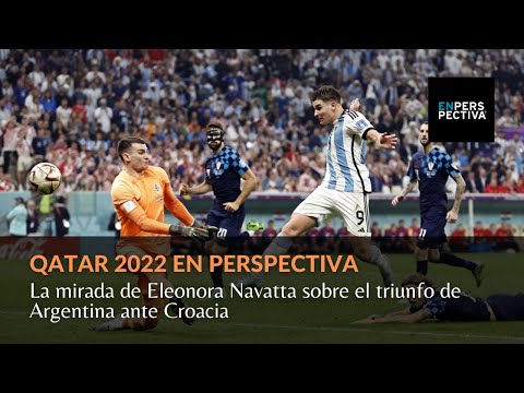 La mirada de Eleonora Navatta sobre el triunfo de Argentina ante Croacia