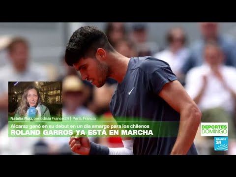 Informe desde París: victoria de Carlos Alcaraz en la primera jornada de Roland Garros • FRANCE 24