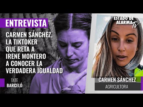 Carmen Sánchez, la tiktoker que reta a Irene Montero a conocer la verdadera igualdad