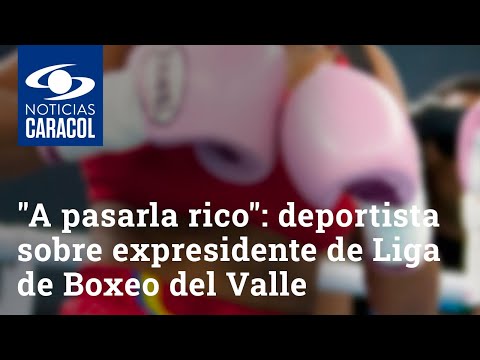 Me decía que fuera a pasarla rico: deportista sobre expresidente de Liga de Boxeo del Valle