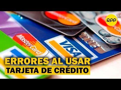 Los errores más comunes al usar las tarjetas de crédito
