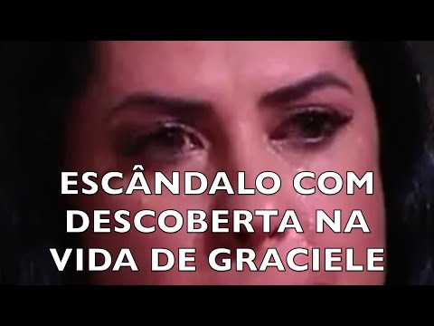 ESCÂNDALO COM DESCOBERTA NA VIDA DE GRACIELE