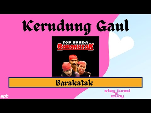 KERUDUNG GAUL BARAKATAK (With Lyrics)