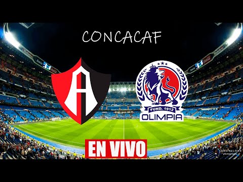 ATLAS VS OLIMPIA EN VIVO | CONCACHAMPIONSOCTAVOS VUELTA | 14/03/2023