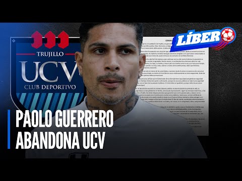 Paolo Guerrero abandona UCV | Líbero
