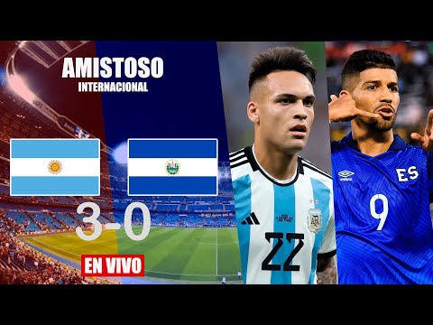 ARGENTINA vs. EL SALVADOR EN VIVO | AMISTOSO INTERNACIONAL | LAZ SPORTS | 22/03/2024