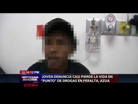 Joven denuncia casi pierde la vida en “punto” de drogas en Peralta, Azua
