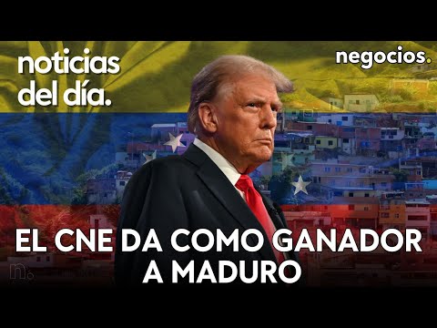 NOTICIAS DEL DÍA: el CNE da como ganador a Maduro, Irán atacará Israel desde Siria y Trump avisa