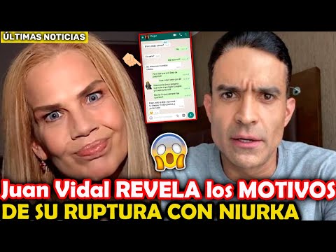 Juan Vidal REVELA los MOTIVOS de su RUPTURA con Niurka Marcos ¡Los detalles!