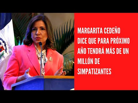Margarita Cedeño dice que para próximo año tendrá más de un millón de simpatizantes