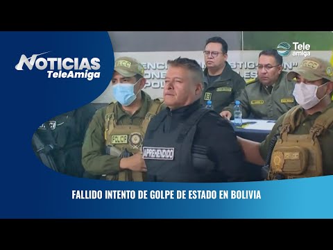 Fallido intento de golpe de estado en Bolivia - Noticias Teleamiga