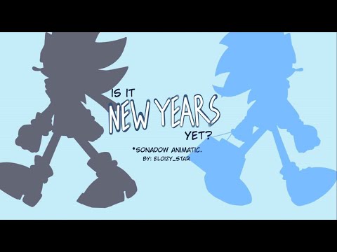 is it new years yet? // Sabrina Carpenter) // Sonadow Animatic Christmas AU