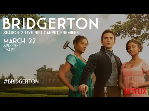 BRIDGERTON SEASON 2 LIVE RED CARPET PREMIERE | Netflix