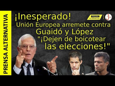 Borrell se pone del lado de Maduro y acusa a Guaidó y López de sabotaje!