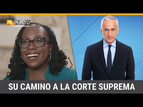 Jorge Ramos entrevista a Ketanji Brown Jackson, la primera mujer negra en llegar a la Corte Suprema