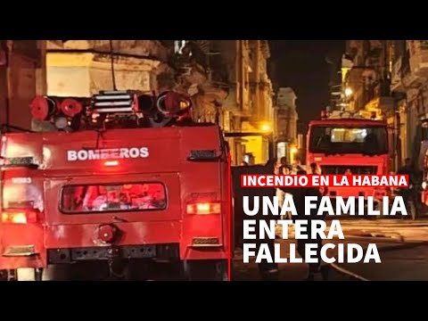 ULTIMA HORA: Incendio en una casa en La Habana deja fallecidos a toda una familia incluido dos niños