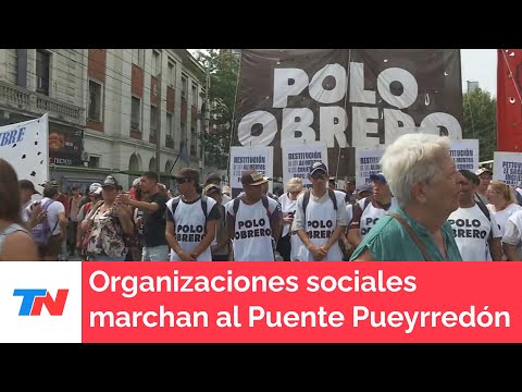 Organizaciones sociales marchan al Puente Pueyrredón. Quieren llegar al Ministerio de Capital Humano