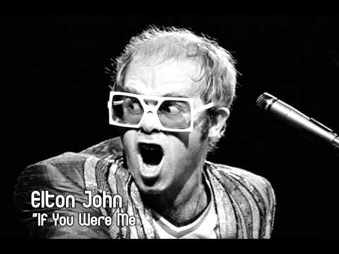 Elton John - If you were me