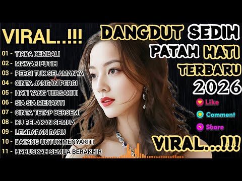 DANGDUT SEDIH PATAH HATI 💔 TERBARU 2026 - tiada kembali