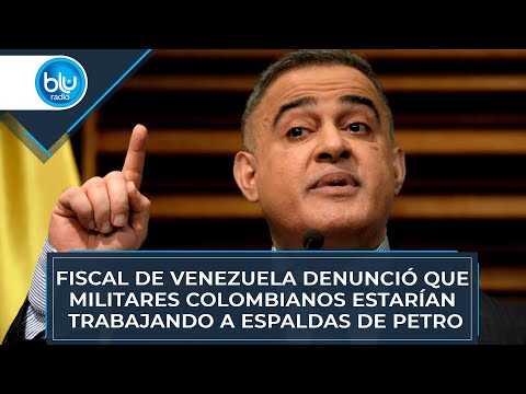 Fiscal de Venezuela denunció que militares colombianos estarían trabajando a espaldas de Petro