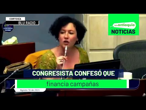 Congresista confesó que financia campañas - Teleantioquia Noticias
