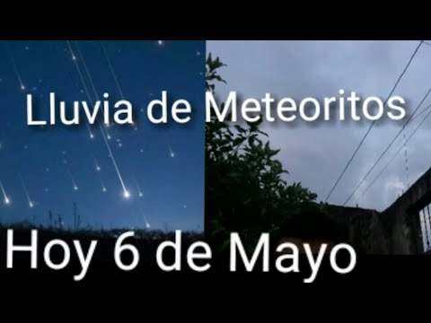 Lluvia de Meteoritos Eta Acuáridas en vivo, 6 de Mayo
