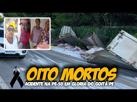 (( TRAGÉDIA NA PE-50 )) Acidente entre caminhão e kombi deixa 8 MORTOS em Glória do Goitá PE