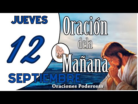 oración de la mañana de hoy jueves 12 de Septiembreoraciones católicas ORACION PARA DAR GRACIAS