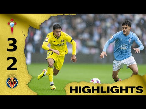 Highlights RC Celta 3-2 Villarreal CF | LALIGA EA Sports