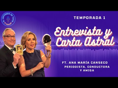 Entrevista y Carta Astral a Ana Ma. Canseco