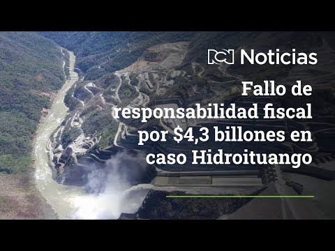 ¿Qué opciones tienen implicados y contratistas de Hidroituango tras fallo de Contraloría