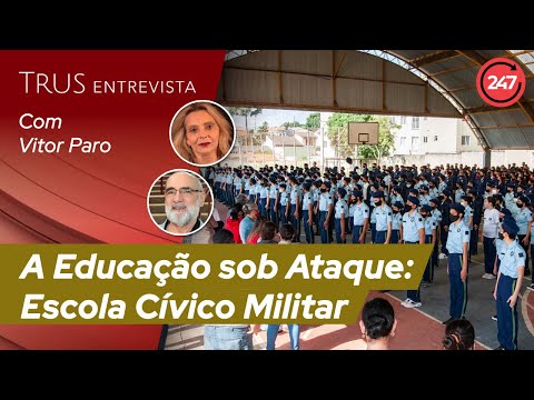 Trus Entrevista: A Educação sob Ataque - Escola Cívico Militar