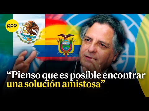 Posibles soluciones a la crisis diplomática entre Ecuador y México tras la irrupción a embajada