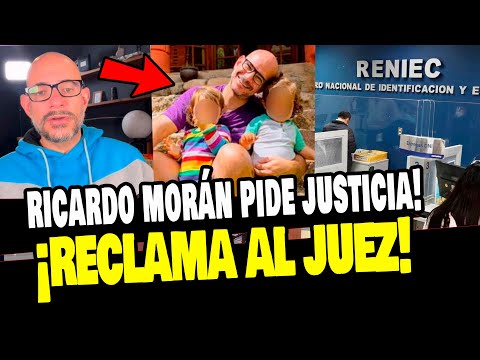RICARDO MORAN FURIOSO RECLAMA A JUEZ QUE VEA EL CASO DE SUS HIJOS INMEDIATAMENTE