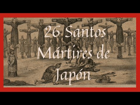 ?? 26 Santos Mártires de Japón (Santoral Febrero)