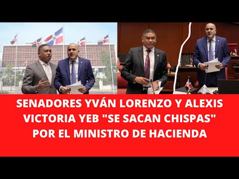 SENADORES YVÁN LORENZO Y ALEXIS VICTORIA YEB SE SACAN CHISPAS POR EL MINISTRO DE HACIENDA