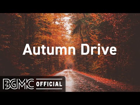 Autumn Drive: Autumn Jazz Beats - Cafe Music to Drive, Relax, Study, Work