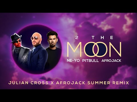 Pitbull, Ne-Yo, Afrojack - 2 The Moon (Julian Cross x Afrojack Remix)