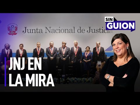 JNJ, en la mira y en el Ejecutivo, investigaciones | Sin Guion con Rosa María Palacios