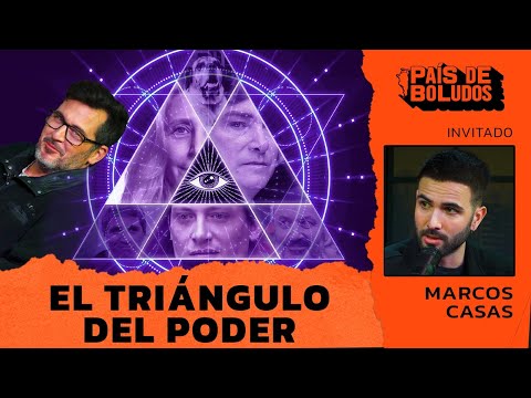 PAÍS DE BOLUDOS | EL TRIÁNGULO DEL PODER + MARCOS CASAS (UY)  | PDB