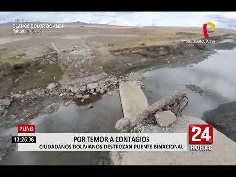 Puno: destruyen puente  que une Perú y Bolivia por temor al COVID-19