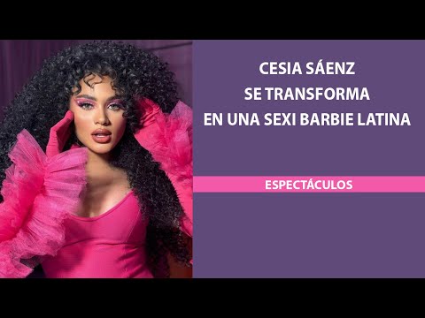 Cesia Sáenz se transforma en una sexi Barbie latina